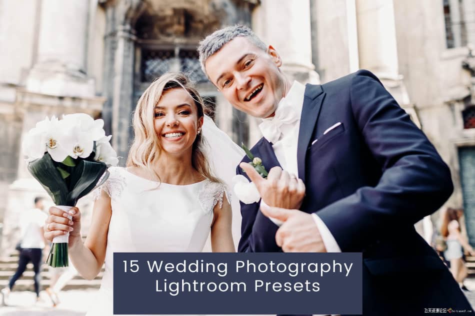 [婚礼LR预设] 15个婚纱摄影Lightroom预设 15 Wedding Photography Lightroom Presets LR预设 第1张
